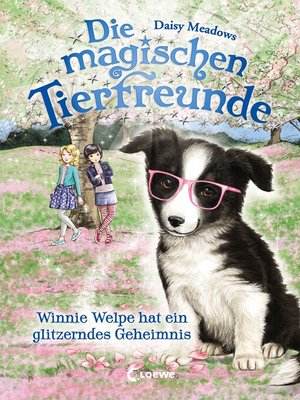 cover image of Die magischen Tierfreunde (Band 10)--Winnie Welpe hat ein glitzerndes Geheimnis